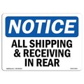 Signmission OSHA Notice Sign, 7" H, Rigid Plastic, NOTICE All Shipping And Receiving In Rear Sign, Landscape OS-NS-P-710-L-15223